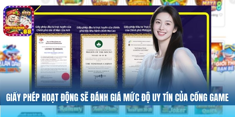 Các bạn cứ yên tâm tham gia, vì các cổng game tại đây đều có giấy phép kinh doanh
